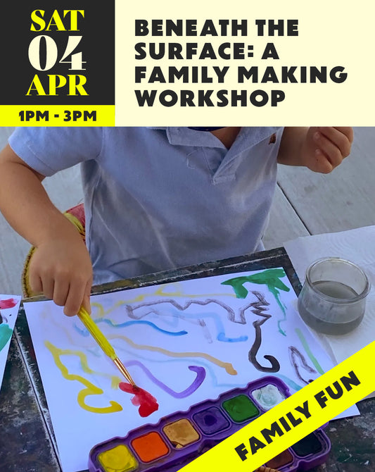 BENEATH THE SURFACE: A Family Painting Workshop