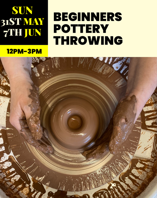 Beginners Pottery Throwing Sundays | Starting Sun 31 May